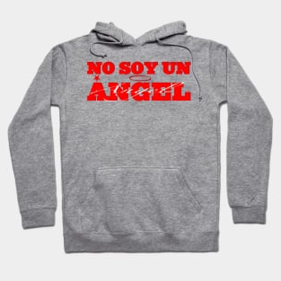 NO SOY UN ANGEL Hoodie